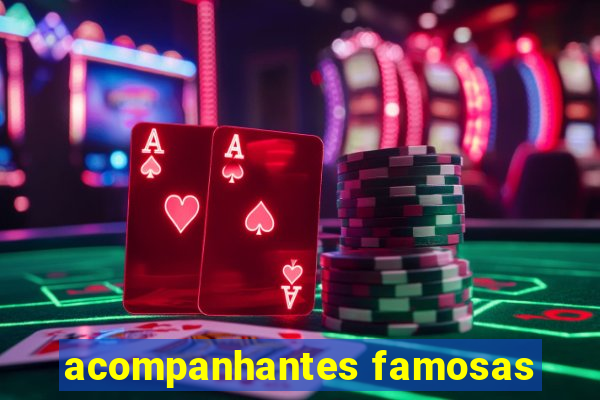 acompanhantes famosas